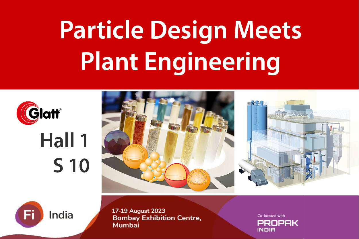 Meet the Glatt experts for particle design and plant engineering at Food Ingredients India from 17-19 August 2023, Bombay Exhibition Centre in Mumbai in hall 1 at booth S10